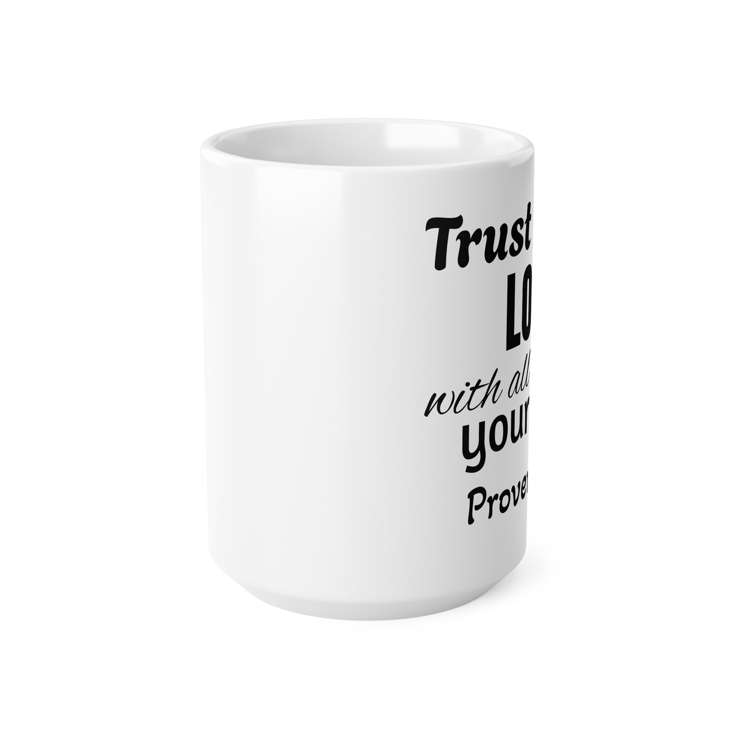 Trust in the Lord Mug - Proverbs 3:5 Scripture Coffee Cup