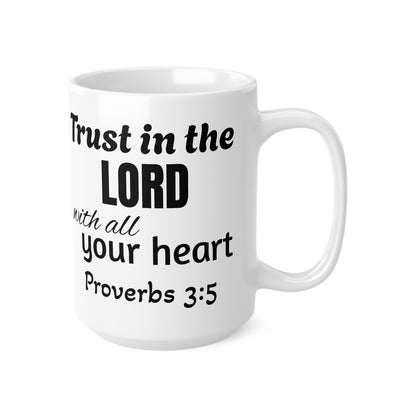 Trust in the Lord Mug - Proverbs 3:5 Scripture Coffee Cup