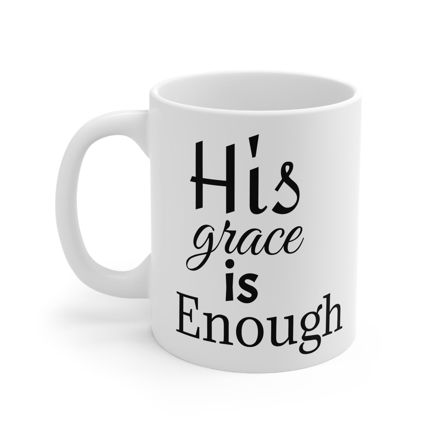 His Grace Is Enough Mug – 2 Corinthians 12:9 Scripture Mug