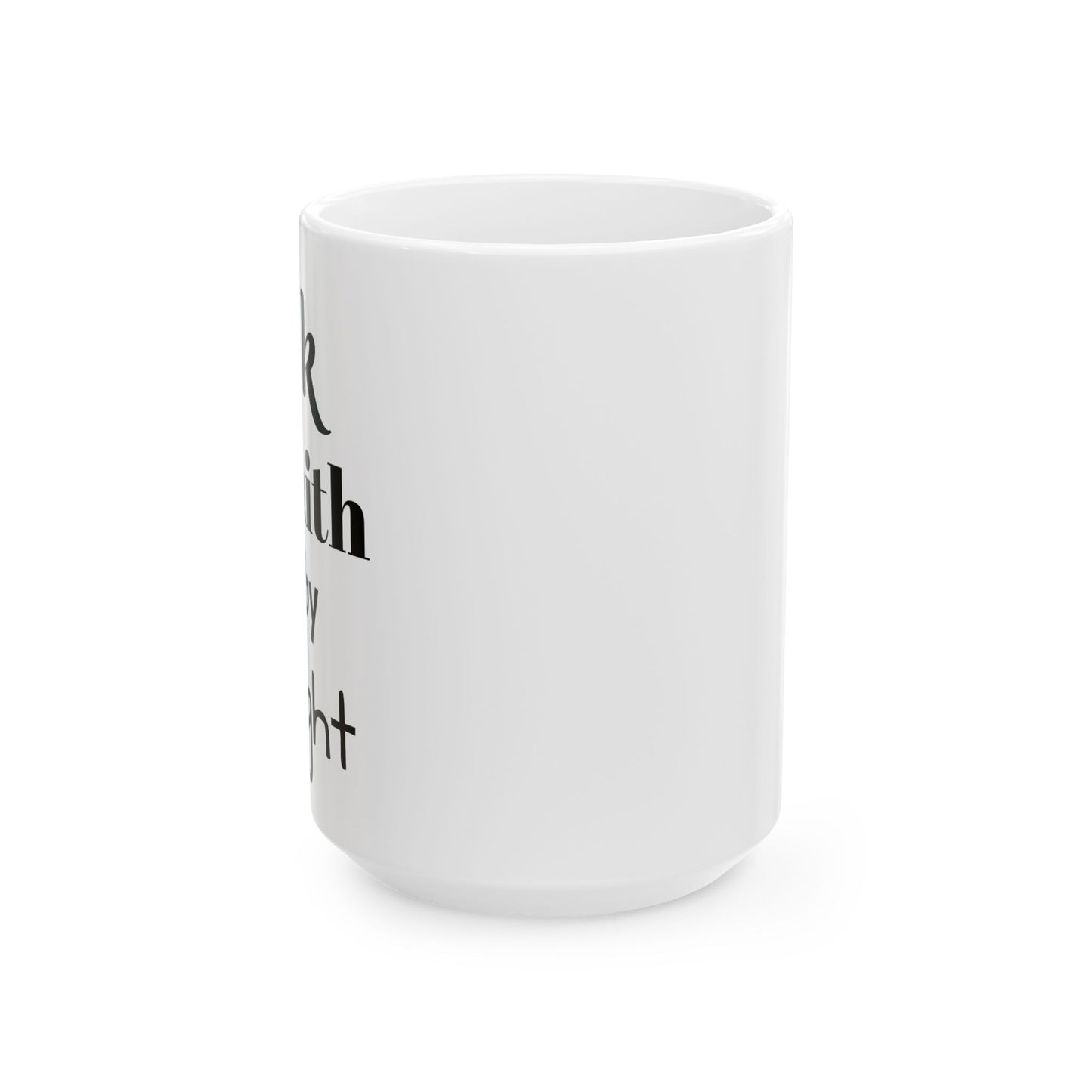 Walk by Faith Mug Inspirational Coffee Mug