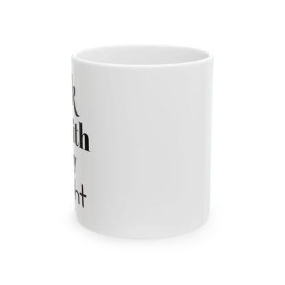 Walk by Faith Mug Inspirational Coffee Mug