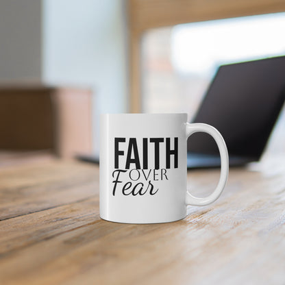 Faith Over Fear Motivational Christian Coffee Mug