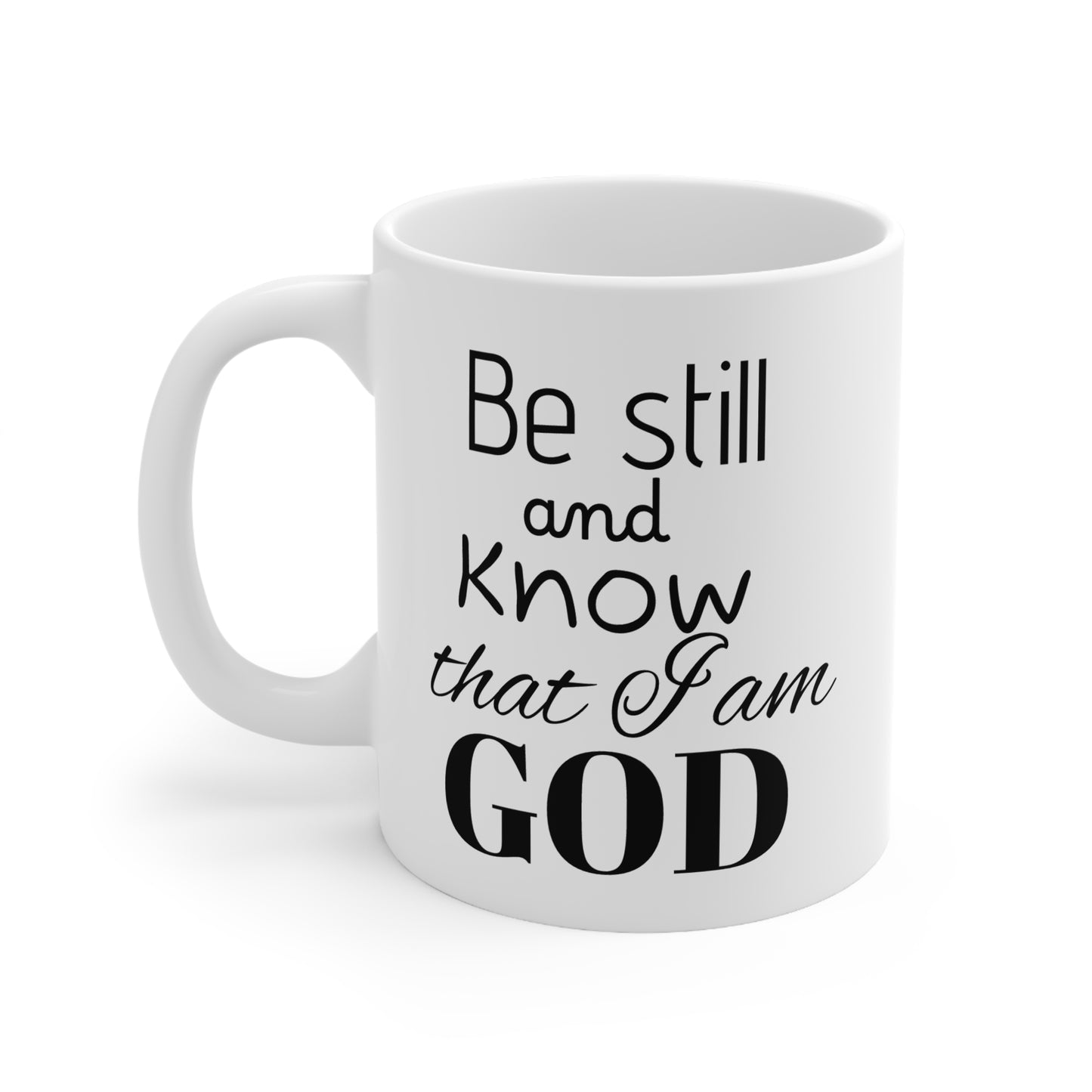 Be Still and Know That I am God Mug – Psalm 46:10 Motivational Mug